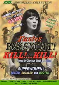 FASTER PUSSYCAT, KILL! KILL!